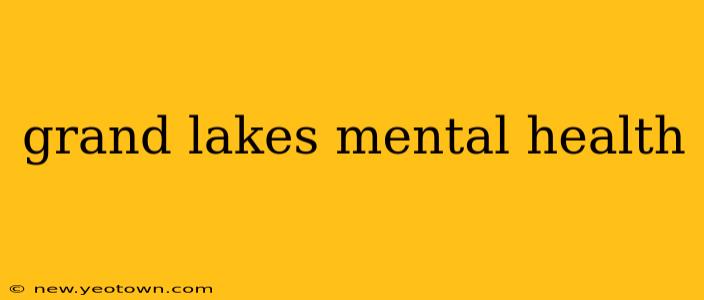 grand lakes mental health
