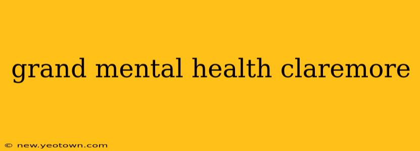 grand mental health claremore