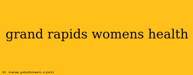 grand rapids womens health