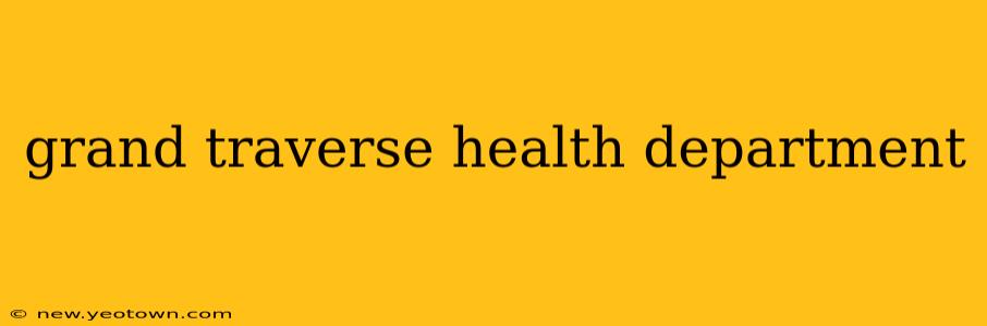 grand traverse health department