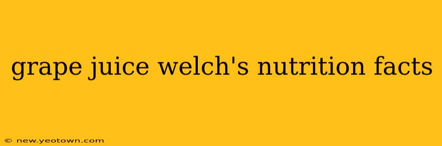 grape juice welch's nutrition facts