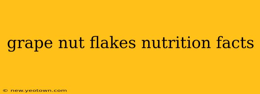 grape nut flakes nutrition facts