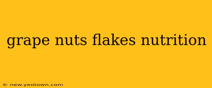 grape nuts flakes nutrition