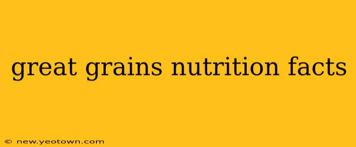 great grains nutrition facts