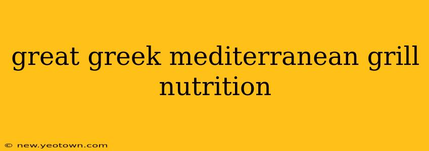 great greek mediterranean grill nutrition