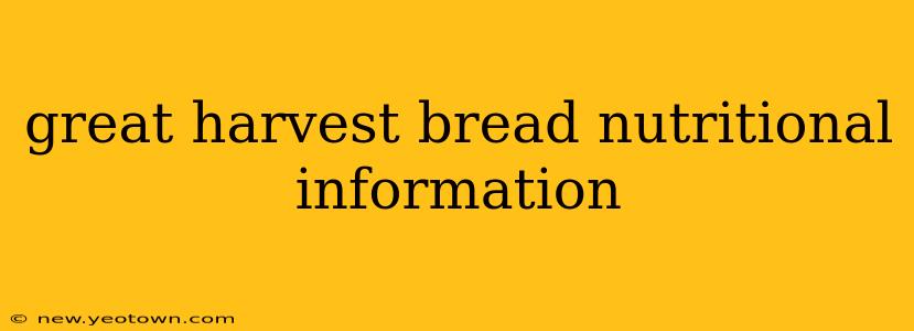 great harvest bread nutritional information