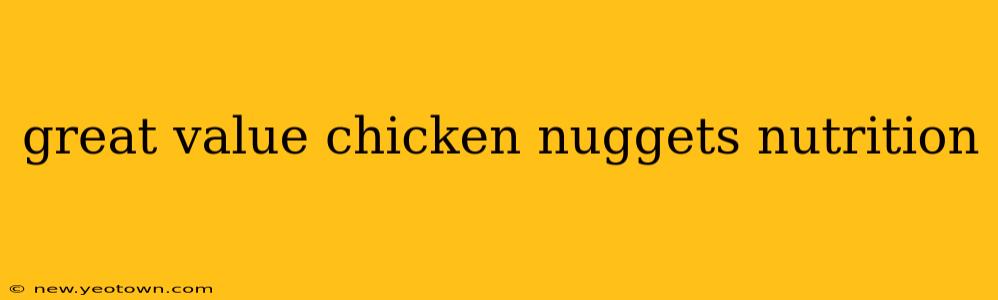 great value chicken nuggets nutrition