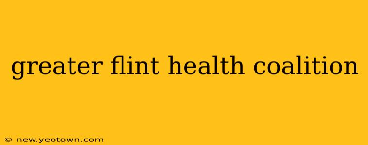 greater flint health coalition