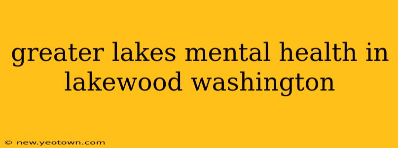 greater lakes mental health in lakewood washington