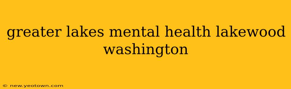 greater lakes mental health lakewood washington
