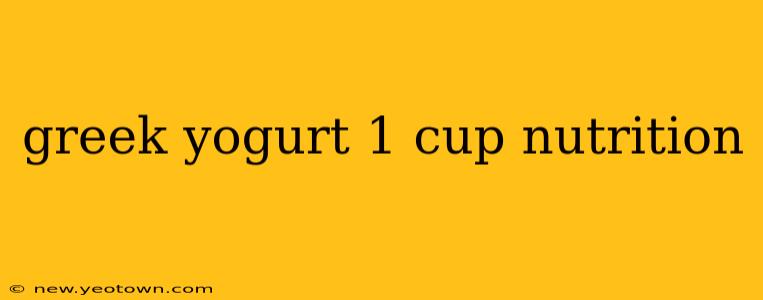 greek yogurt 1 cup nutrition