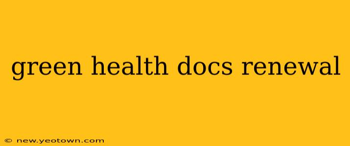 green health docs renewal