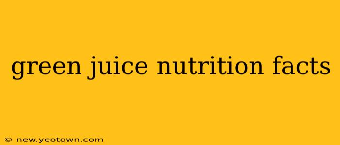 green juice nutrition facts