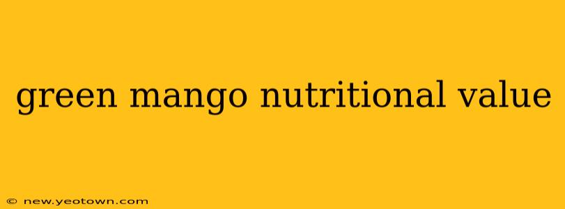 green mango nutritional value