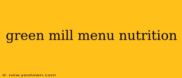 green mill menu nutrition