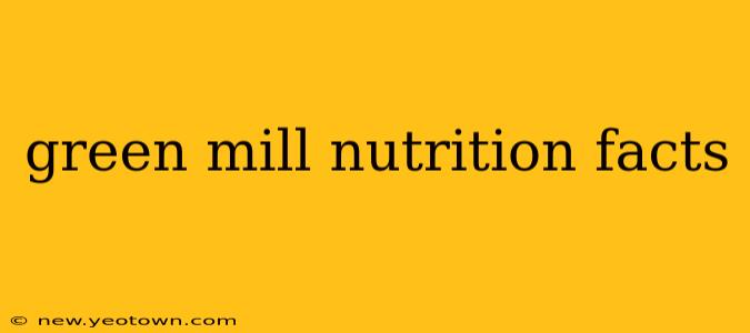 green mill nutrition facts