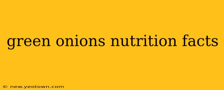 green onions nutrition facts