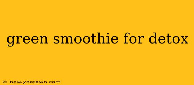 green smoothie for detox