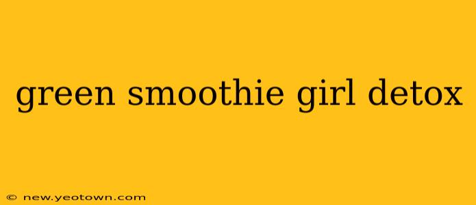 green smoothie girl detox