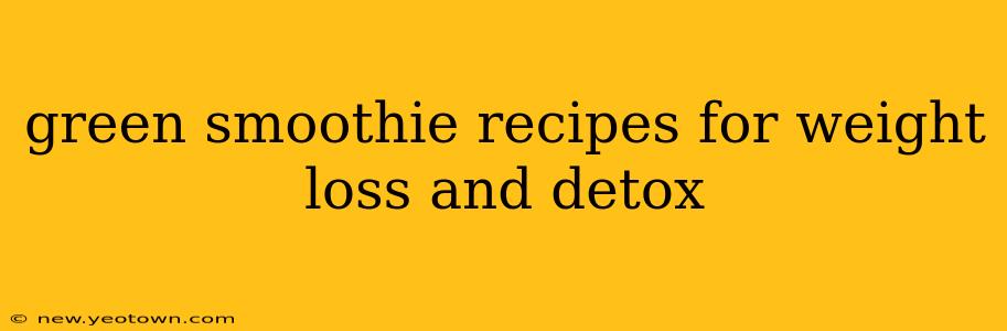 green smoothie recipes for weight loss and detox