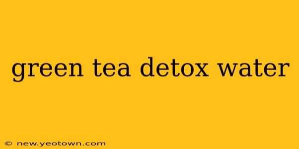 green tea detox water
