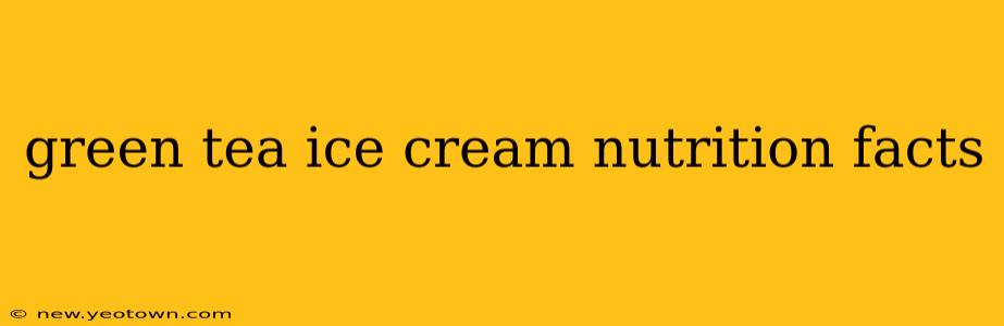 green tea ice cream nutrition facts