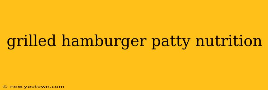 grilled hamburger patty nutrition