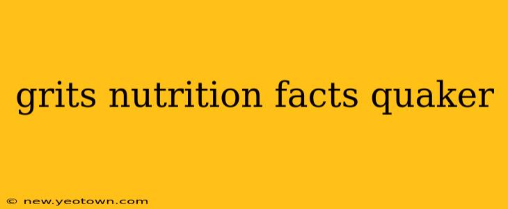 grits nutrition facts quaker