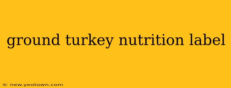 ground turkey nutrition label
