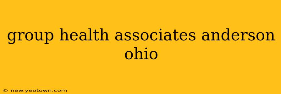 group health associates anderson ohio