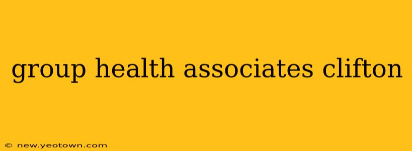 group health associates clifton