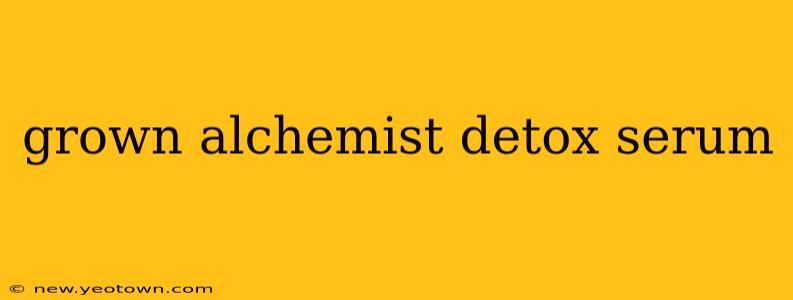 grown alchemist detox serum