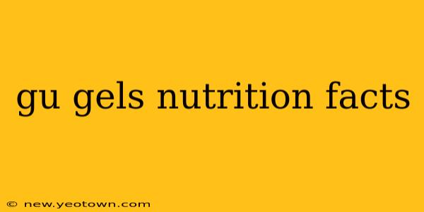 gu gels nutrition facts