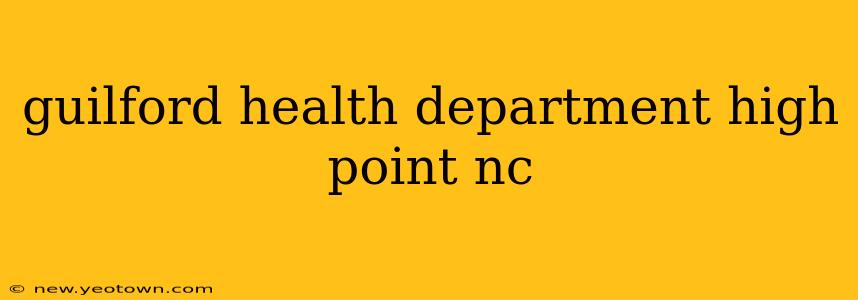 guilford health department high point nc