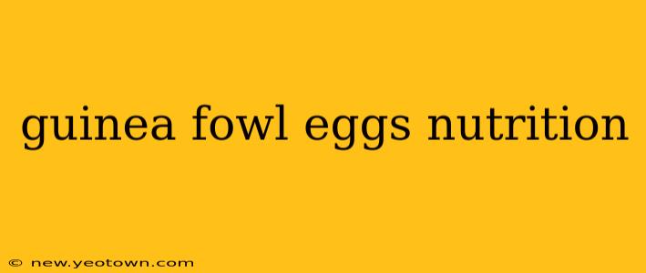 guinea fowl eggs nutrition