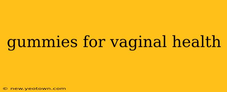 gummies for vaginal health