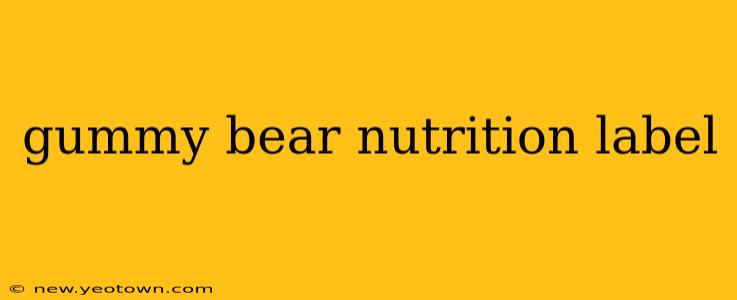 gummy bear nutrition label