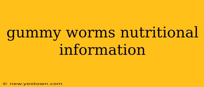gummy worms nutritional information