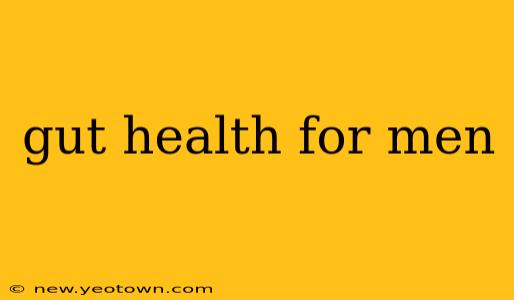 gut health for men