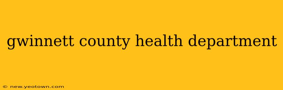 gwinnett county health department