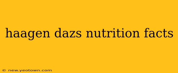 haagen dazs nutrition facts