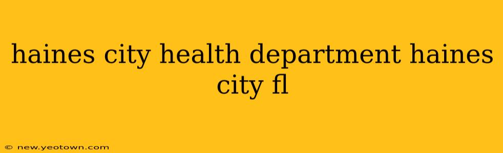haines city health department haines city fl