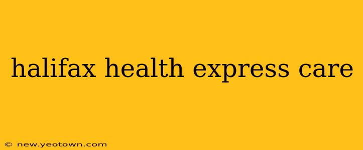 halifax health express care