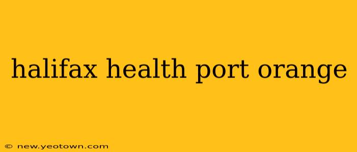 halifax health port orange