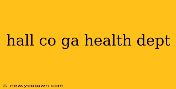 hall co ga health dept
