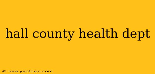 hall county health dept