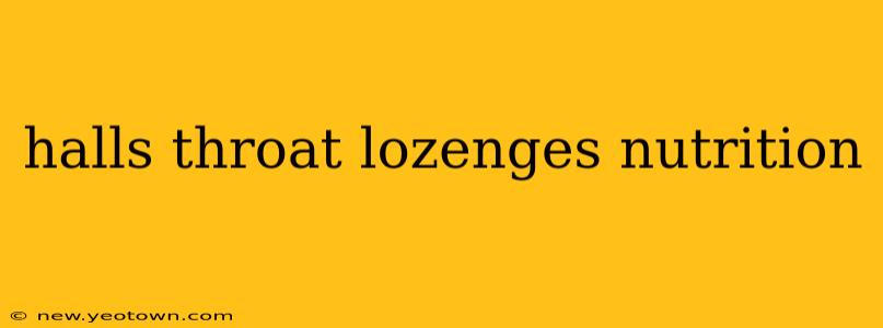halls throat lozenges nutrition