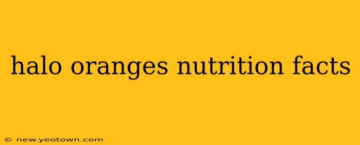 halo oranges nutrition facts