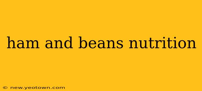 ham and beans nutrition