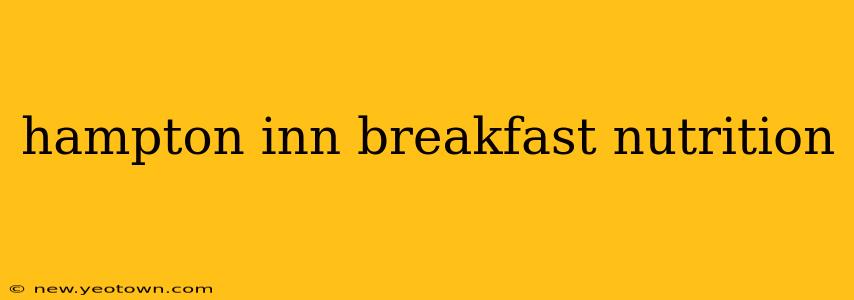 hampton inn breakfast nutrition